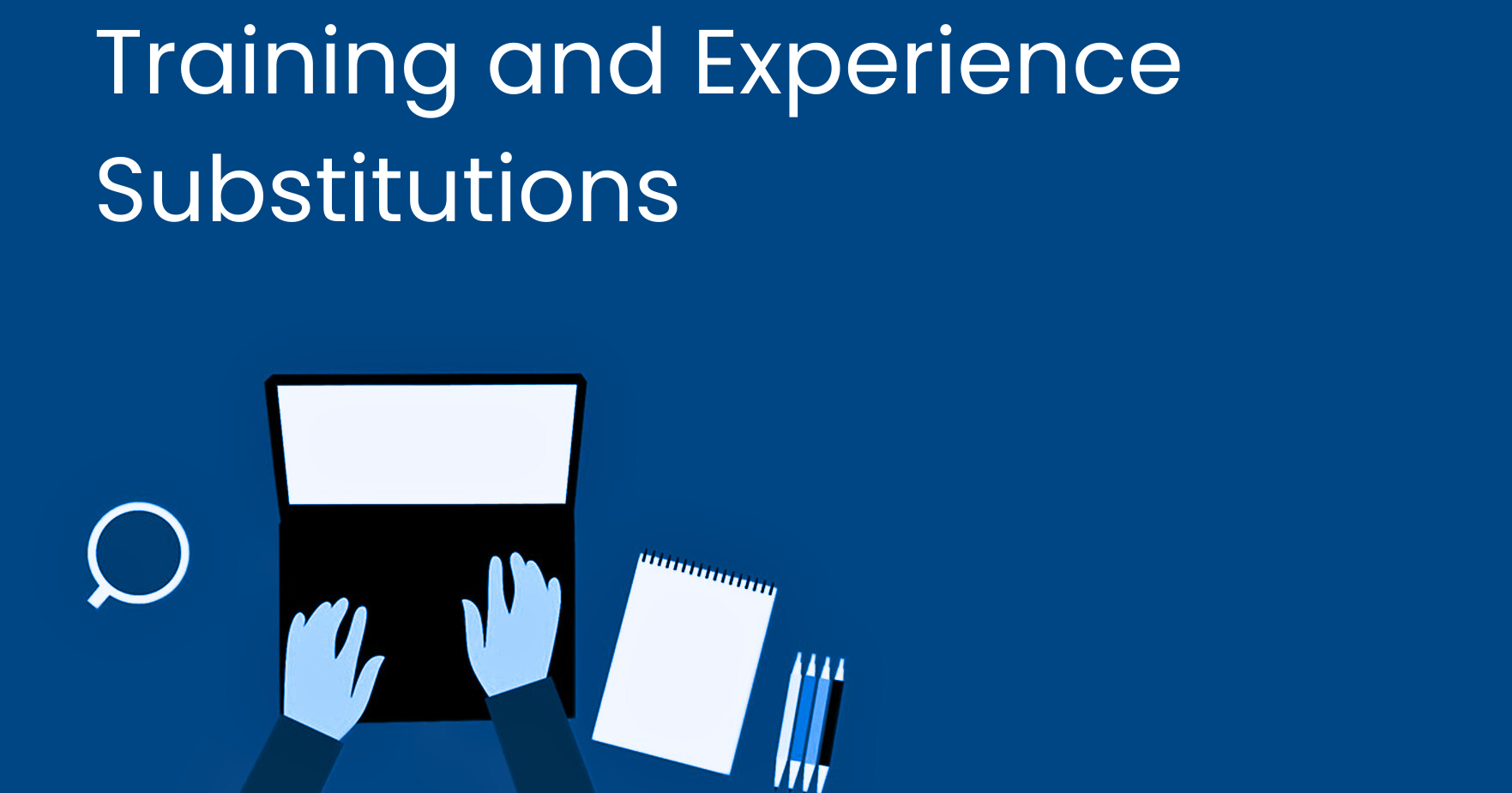 Training/Experience Substitutions